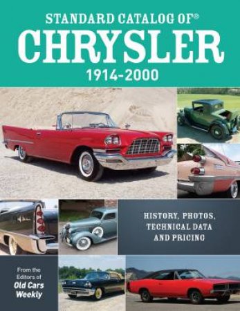 Standard Catalog of Chrysler, 1914-2000 by EDITORS OLD CARS WEEKLY