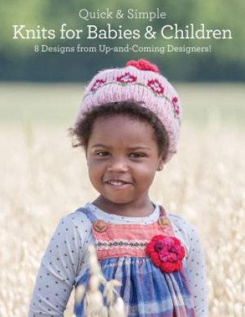 Quick and Simple Knits for Babies and Children by ROSALYN JUNG