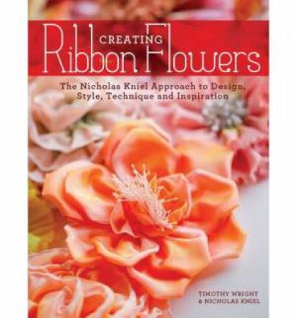 Creating Ribbon Flowers by KNIEL NICHOLAS