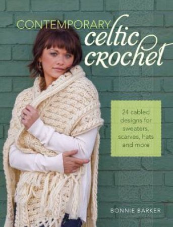 Contemporary Celtic Crochet by BONNIE BARKER