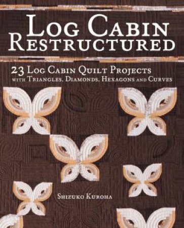 Log Cabin Restructured by SHIZUKO KUROHA