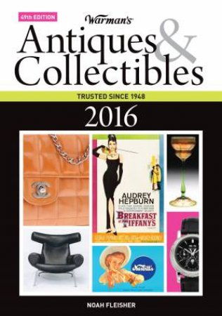 Warman's Antiques and Collectibles 2016 Price Guide by NOAH FLEISHER