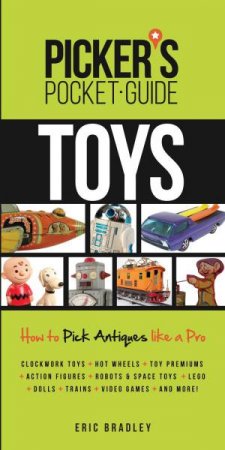 Picker's Pocket Guide - Toys by ERIC BRADLEY