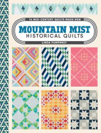 Mountain Mist Historical Quilts by LINDA PUMPHREY