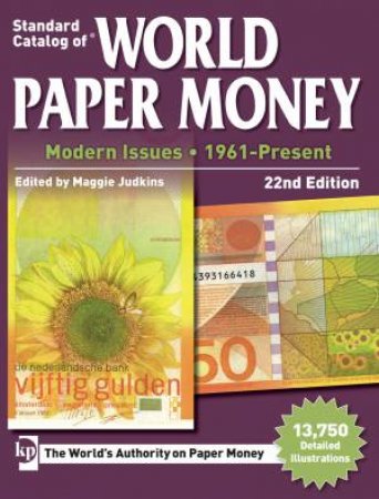 Standard Catalog of World Paper Money, Modern Issues, 1961-Present, 22nd Edition by MAGGIE JUDKINS