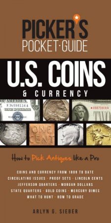 Picker's Pocket Guide U.S. Coins and Currency by ARLYN SIEBER