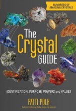 Crystal Guide Identification Purpose Powers and Values