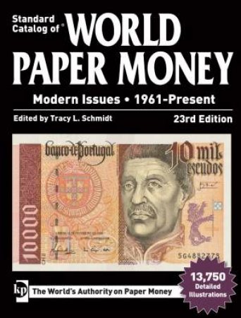 Standard Catalog of World Paper Money, Modern Issues, 1961-Present by Tracy Schmidt