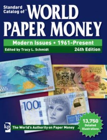 Standard Catalog Of World Paper Money, Modern Issues, 1961-Present, 24th Ed by Tracy Schmidt