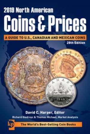 2019 North American Coins & Prices: A Guide to U.S., Canadian and Mexican Coins by Various