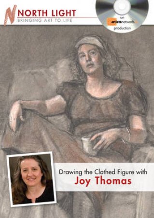 Drawing the Clothed Figure with Joy Thomas DVD by THOMAS JOY