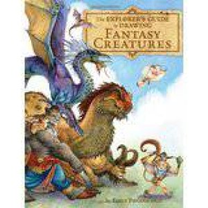 Explorer's Guide to Drawing Fantasy Characters by EMILY FIEGENSCHUH