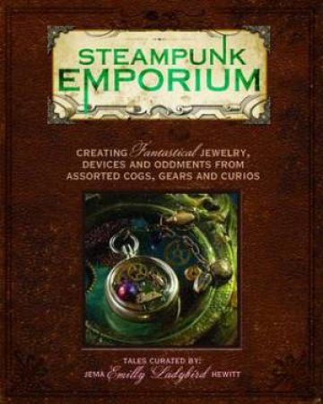 Steampunk Emporium by JEMA HEWITT