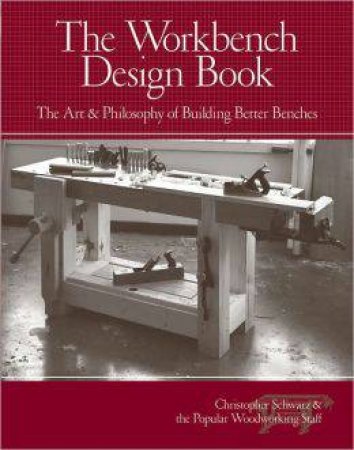 Workbench Design by Christopher Schwarz