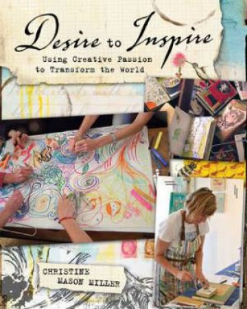 Desire to Inspire by CHRISTINE MASON MILLER