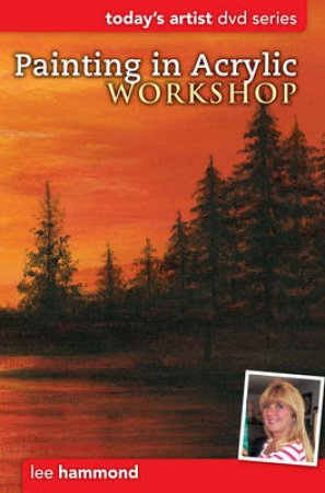 Painting in Acrylic Workshop DVD by HAMMOND LEE