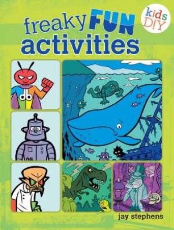 Freaky Fun Activities by JAY STEPHENS