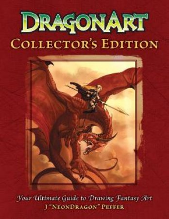 DragonArt(TM) Collector's Edition by JESSICA 'NEON DRAGON' PEFFER