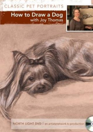 Classic Pet Portraits: How to Draw a Dog by JOY THOMAS