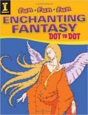 Fun Fun Fun Enchanting Fantasy Dot to Dot