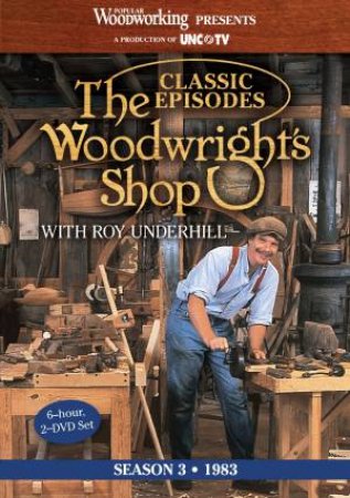 Woodwright's Shop (Season 3) by EDITORS POPULAR WOODWORKING