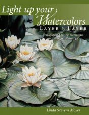 Light Up Your Watercolors Layer by Layer