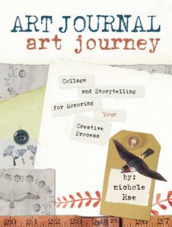 Art Journal Art Journey by NICHOLE SNYDER