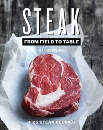 Steak by MARCUS POLMAN