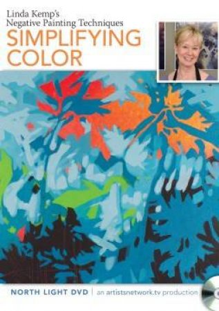 Linda Kemp's Negative Painting Techniques, Simplifying Color by NORTH LIGHT BOOKS