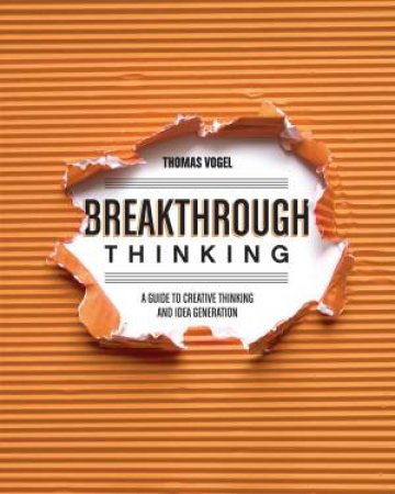 Breakthrough Thinking by VOGEL THOMAS