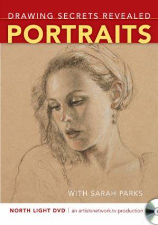 Drawing Secrets Revealed - Portraits by SARAH PARKS