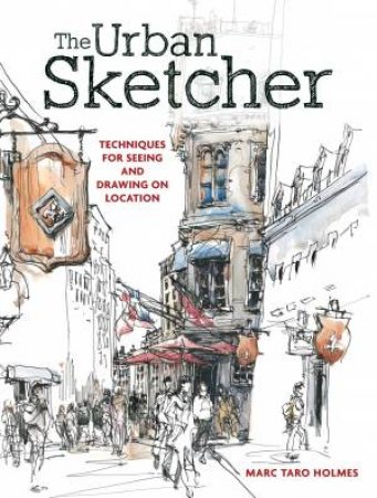 Urban Sketcher by MARC TARO HOLMES