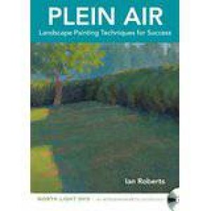 Plein Air - Landscape Painting Techniques for Success by IAN ROBERTS