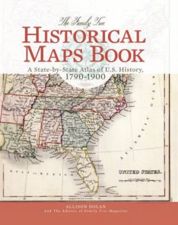 Family Tree Historical Maps Book by ALLISON DOLAN