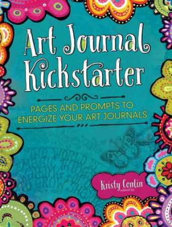 Art Journal Kickstarter by KRISTY CONLIN