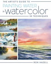 Artists Guide to Painting Water in Watercolor