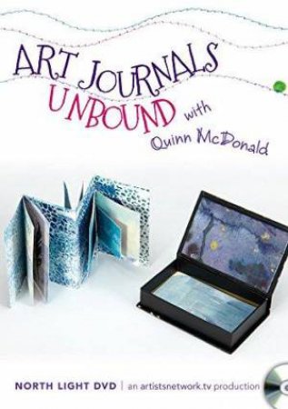 Art Journals Unbound with Quinn McDonald by QUINN MCDONALD