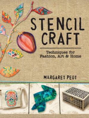 Stencil Craft by MARGARET PEOT