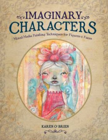 Imaginary Characters by KAREN O'BRIEN