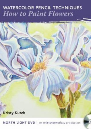 Watercolor Pencil Techniques - How to Paint Flowers by KRISTY KUTCH