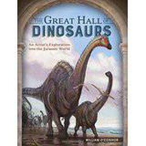 Great Hall of Dinosaurs by WILLIAM O'CONNOR