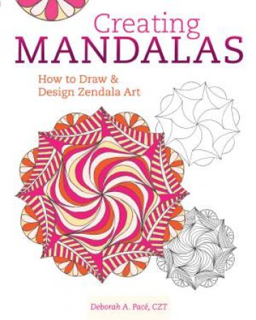 Creating Mandalas by DEBORAH PACE