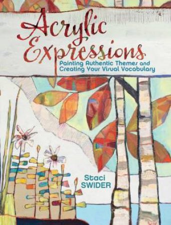 Acrylic Expressions by Stacie Swider