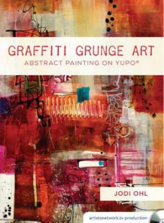 Graffiti Grunge Art: Abstract Painting on YUPO by JODI OHL