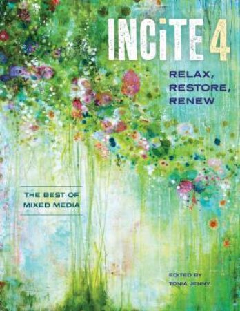 Incite 4, Relax Restore Renew by TONIA JENNY