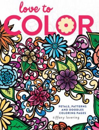 Love to Color by TIFFANY LOVERING