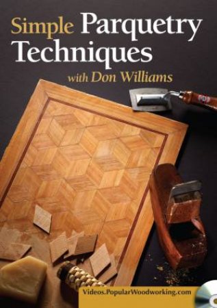 Simple Parquetry Techniques by DON WILLIAMS