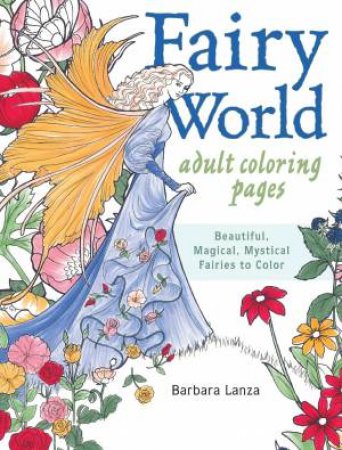 Fairy World Coloring Pages by BARBARA LANZA