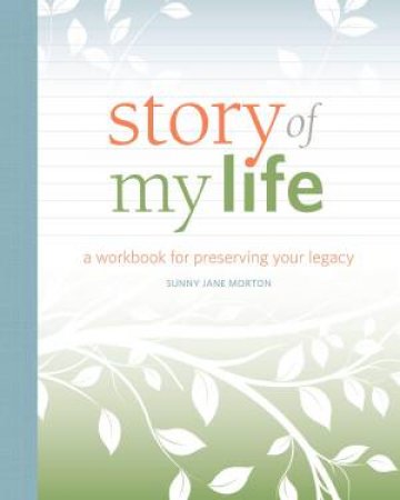 Story Of My Life by Sunny Jane Morton