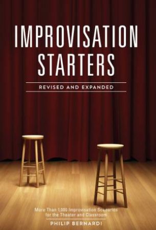 Improvisation Starters Revised and Expanded Edition by PHILIP BERNARDI